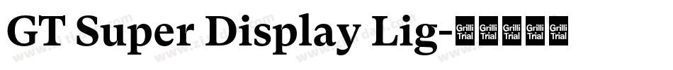 GT Super Display Lig字体转换